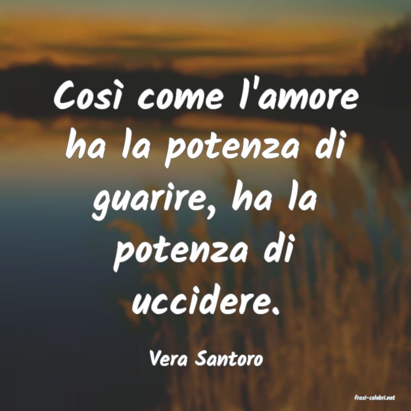frasi di  Vera Santoro
