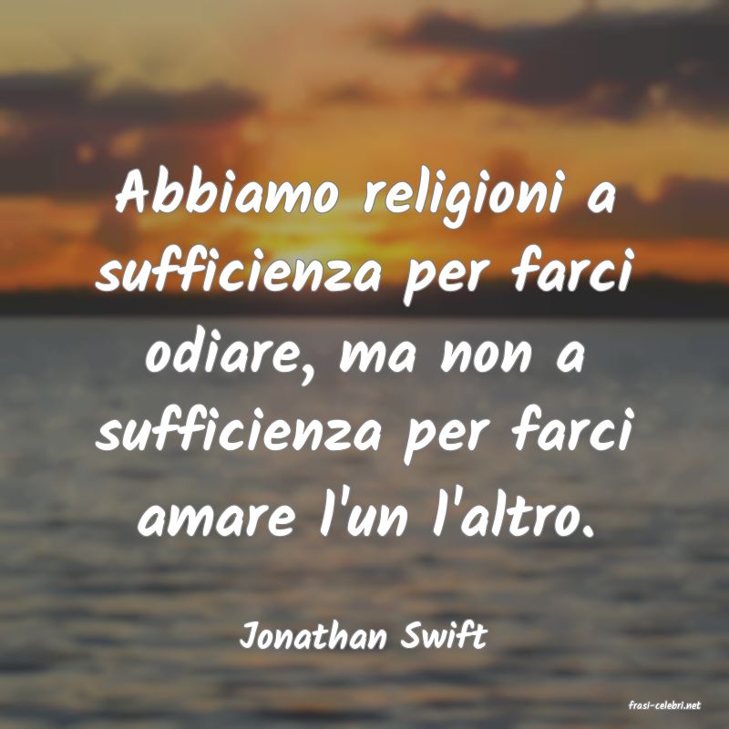 frasi di  Jonathan Swift
