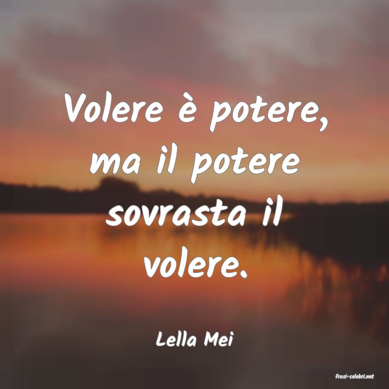 frasi di  Lella Mei

