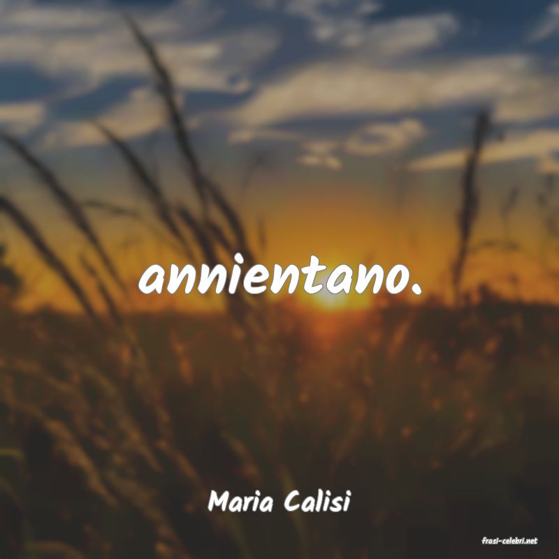 frasi di Maria Calisi