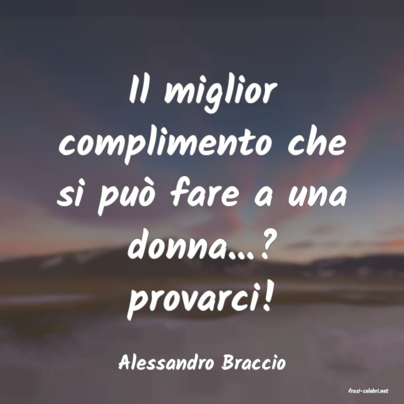 frasi di Alessandro Braccio