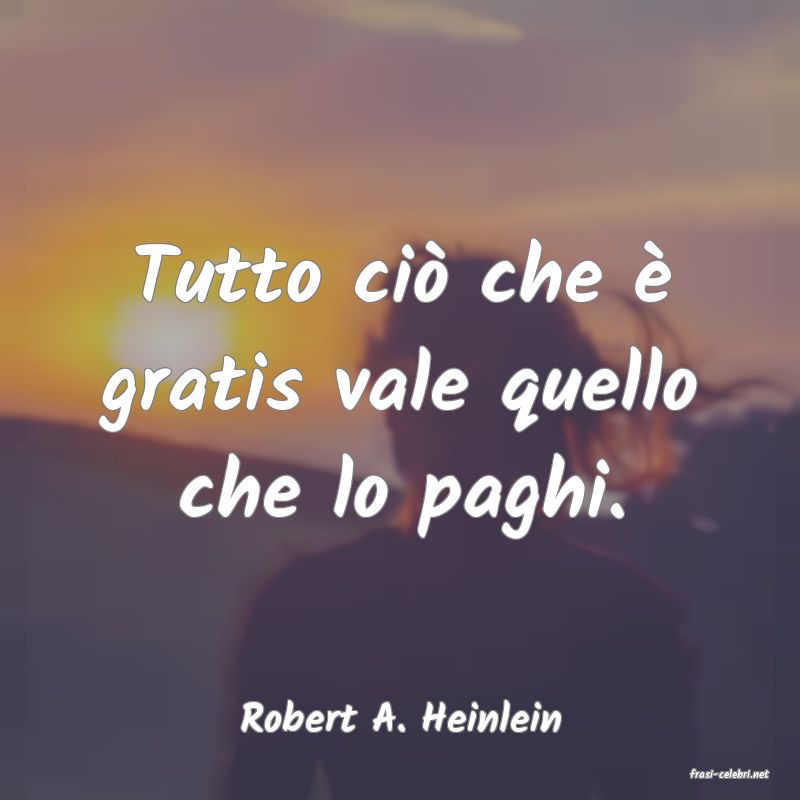 frasi di Robert A. Heinlein