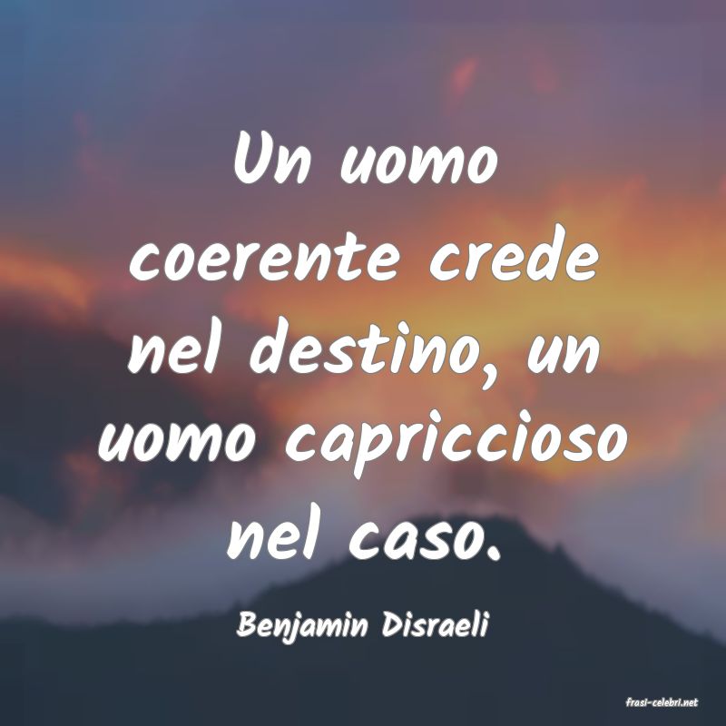 frasi di  Benjamin Disraeli
