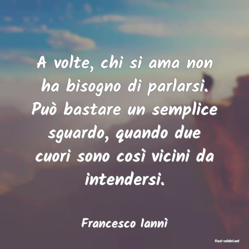 frasi di Francesco Iann�