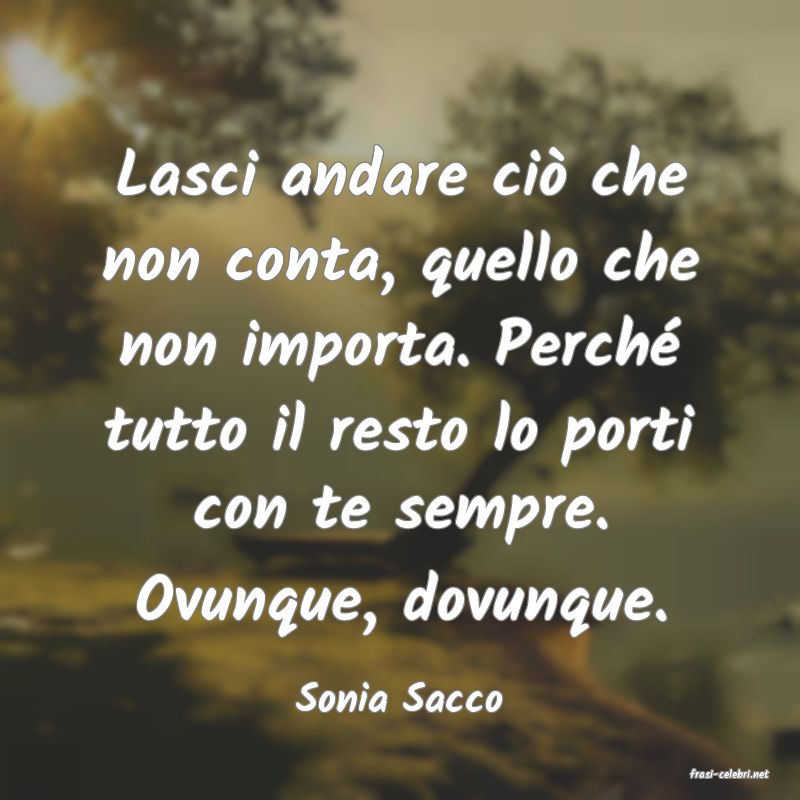 frasi di  Sonia Sacco
