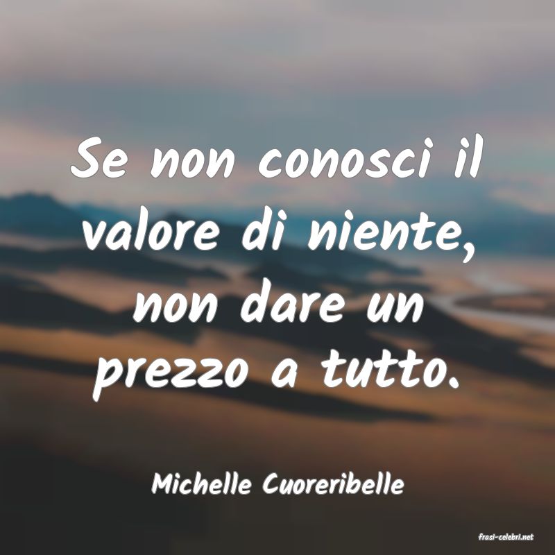 frasi di  Michelle Cuoreribelle

