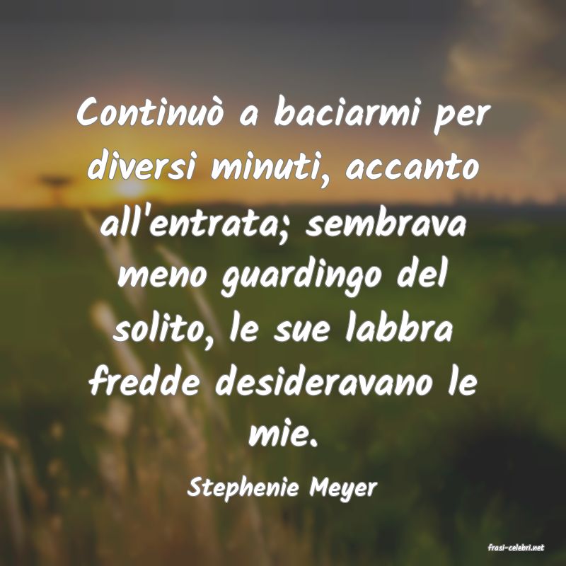 frasi di  Stephenie Meyer
