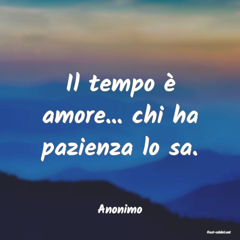 frasi di  Anonimo
