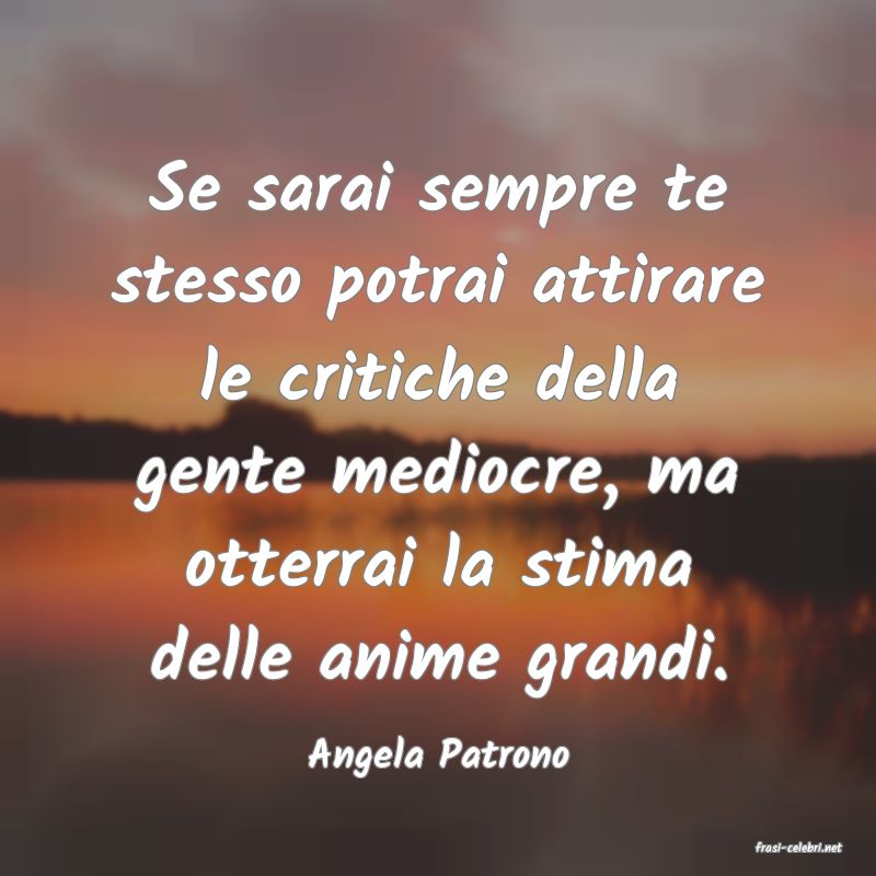 frasi di  Angela Patrono
