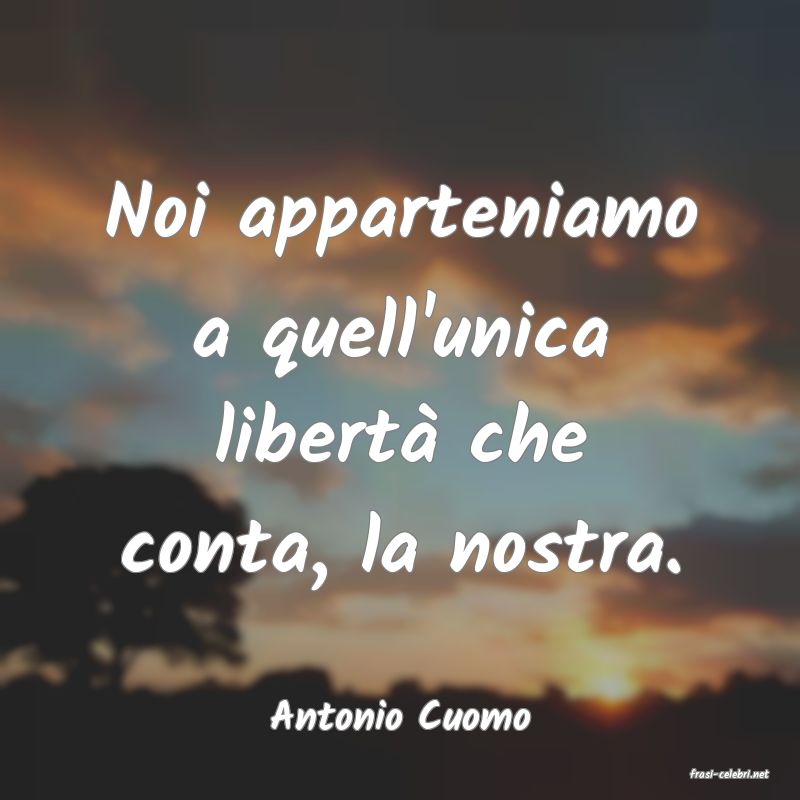 frasi di Antonio Cuomo