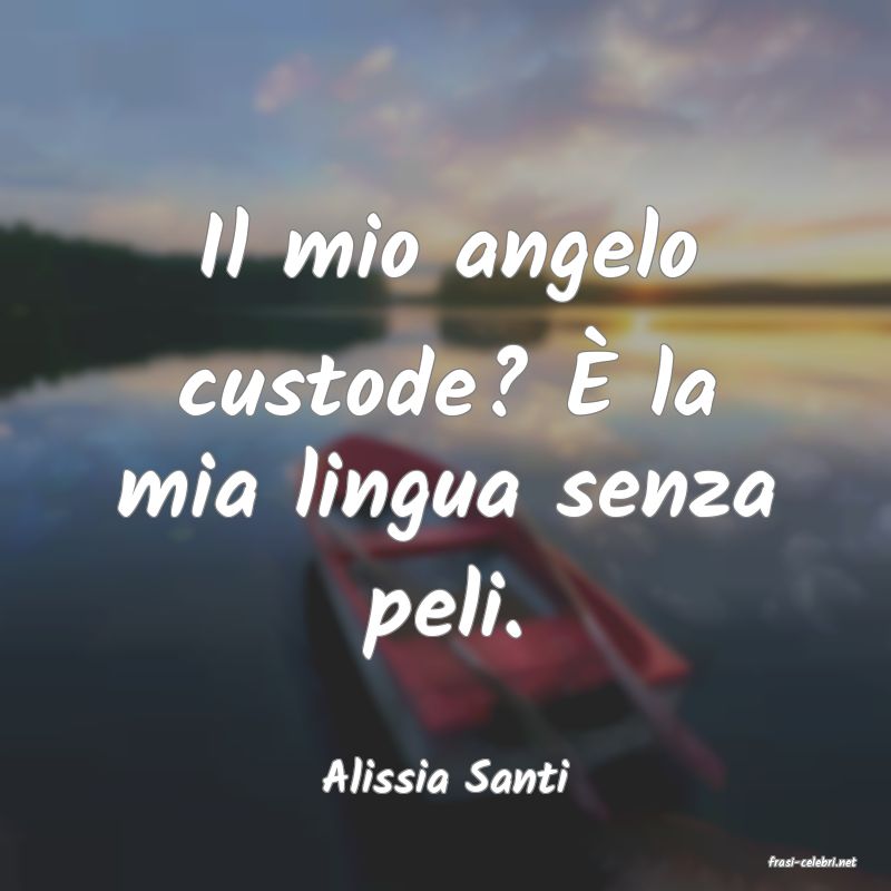 frasi di  Alissia Santi
