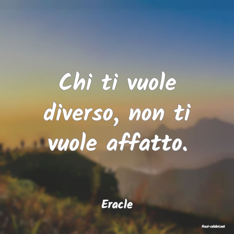 frasi di  Eracle
