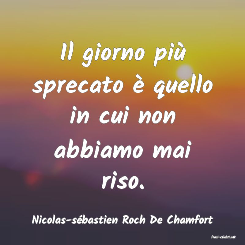 frasi di Nicolas-sbastien Roch De Chamfort