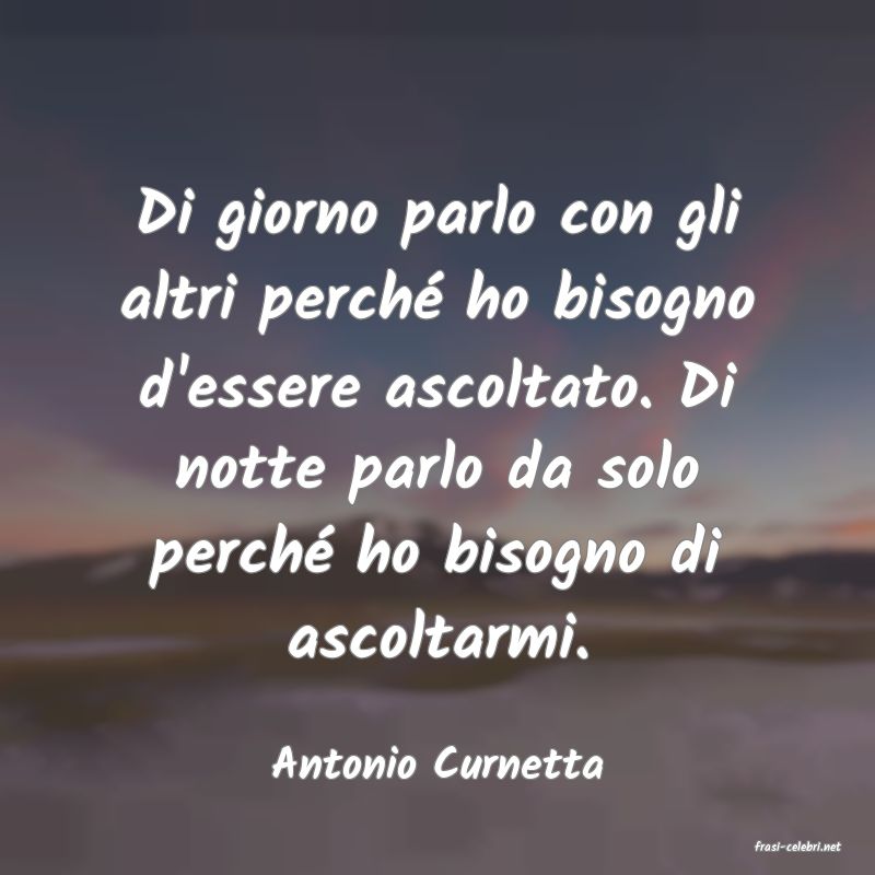 frasi di  Antonio Curnetta
