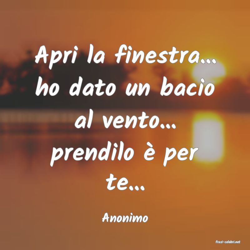 frasi di  Anonimo

