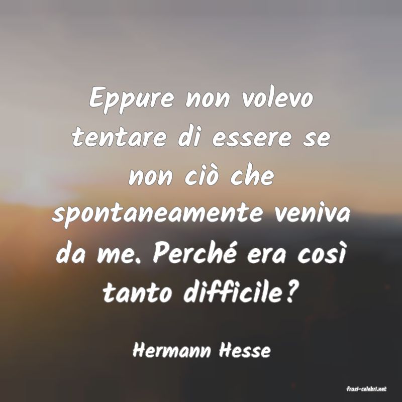 frasi di  Hermann Hesse
