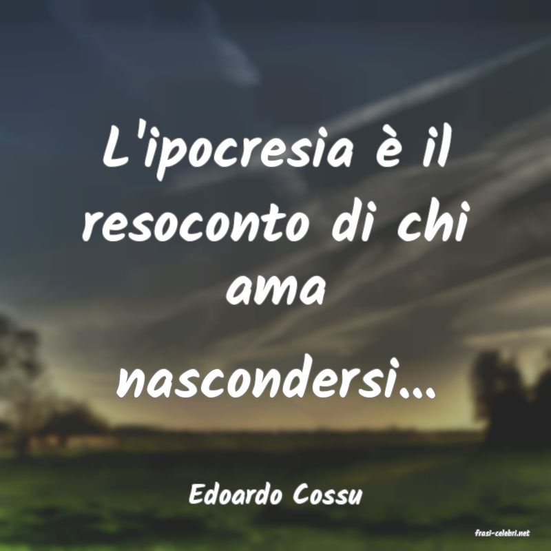 frasi di Edoardo Cossu