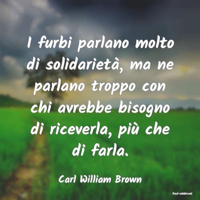 frasi di Carl William Brown