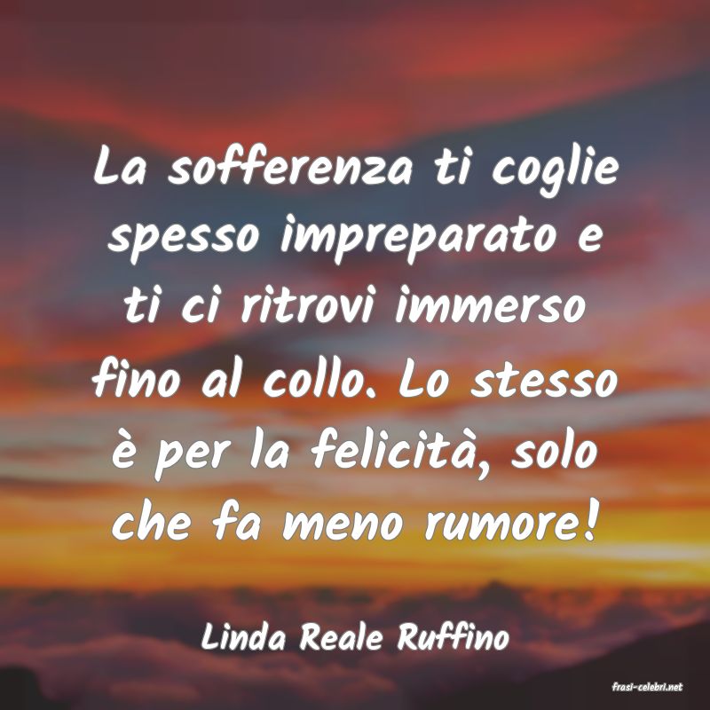 frasi di Linda Reale Ruffino