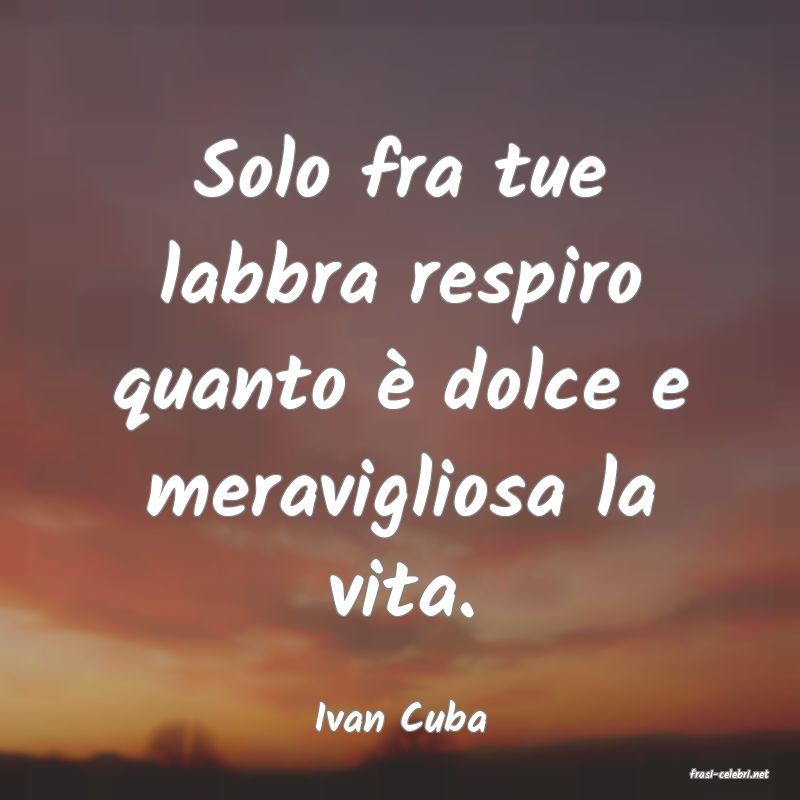 frasi di Ivan Cuba