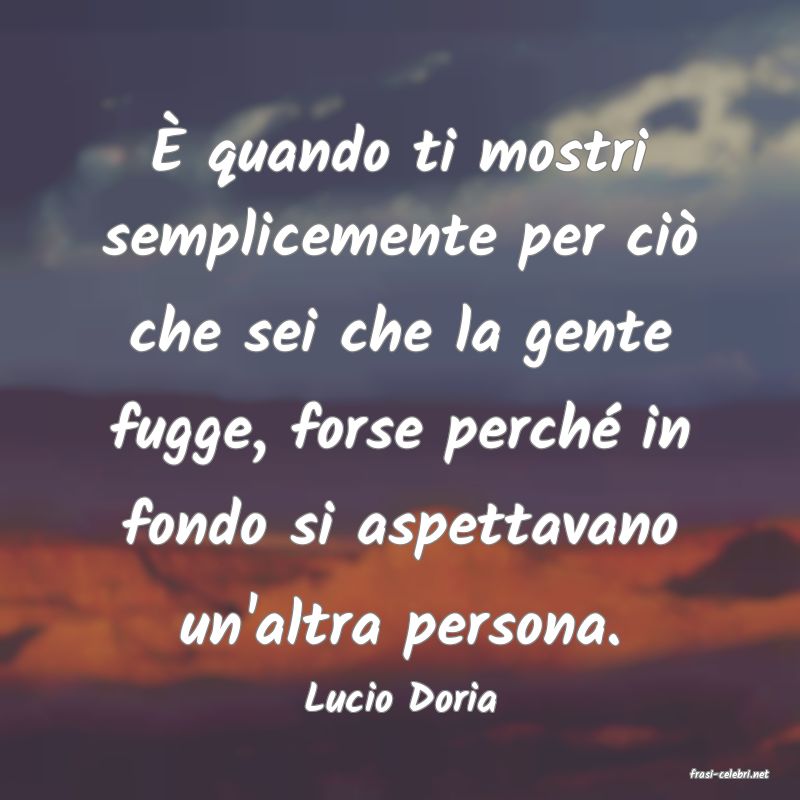 frasi di  Lucio Doria
