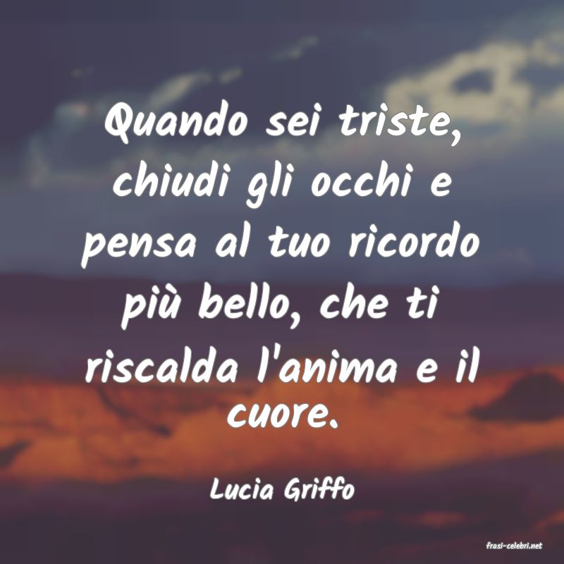 frasi di  Lucia Griffo
