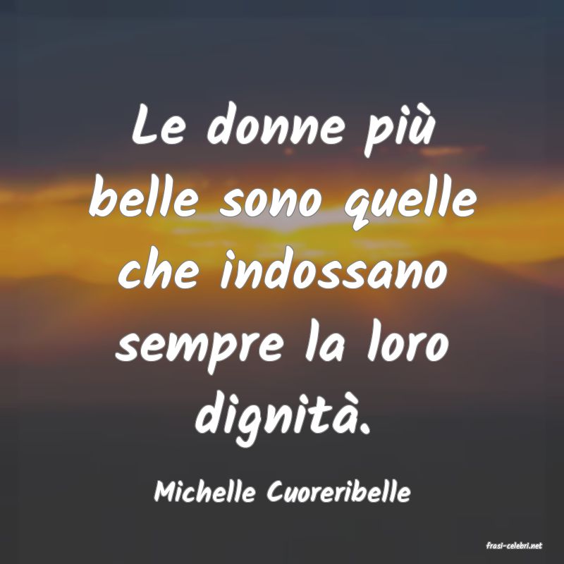 frasi di  Michelle Cuoreribelle
