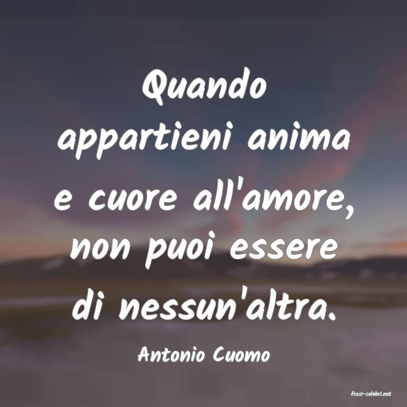 frasi di  Antonio Cuomo
