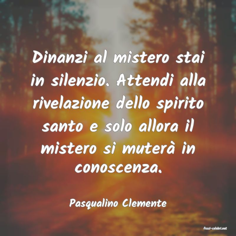frasi di  Pasqualino Clemente
