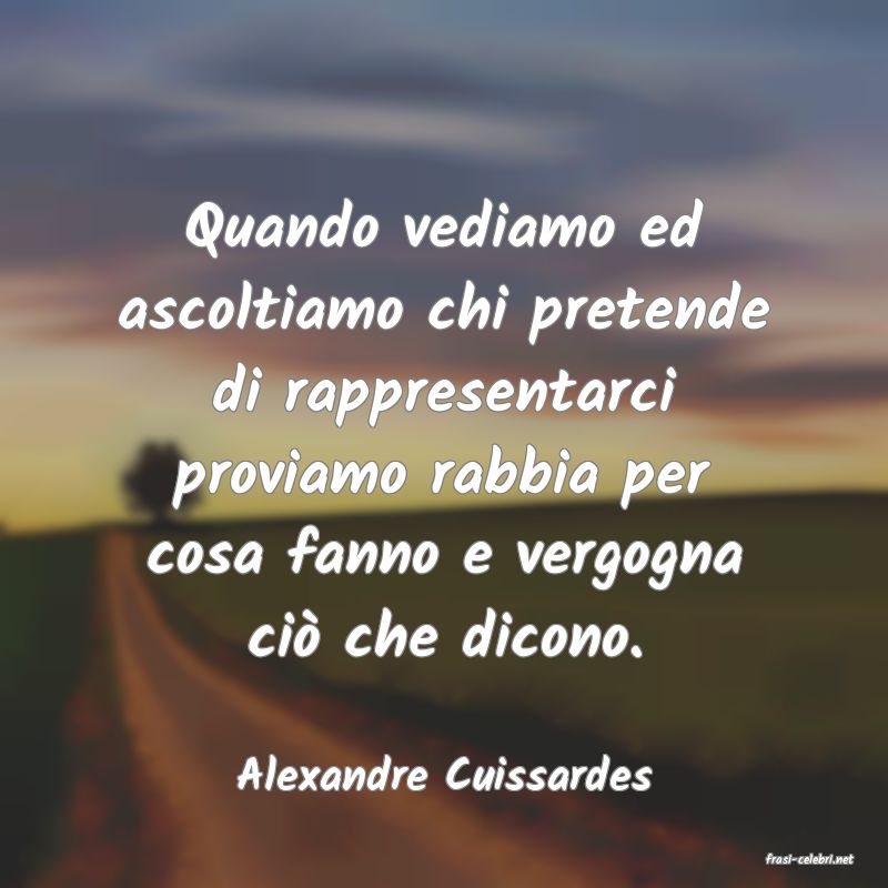 frasi di  Alexandre Cuissardes
