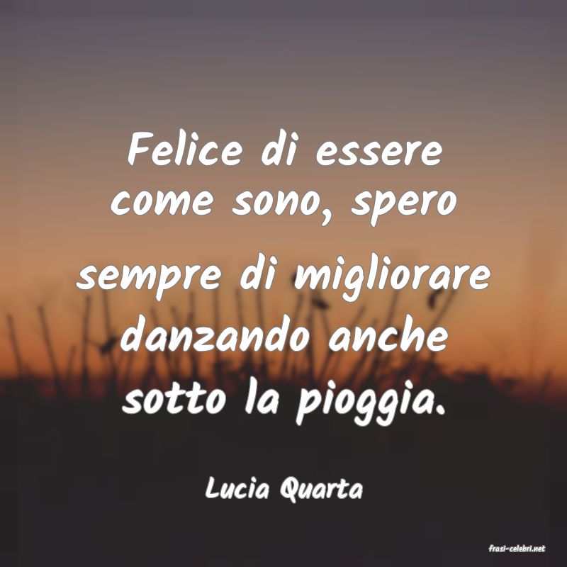 frasi di  Lucia Quarta
