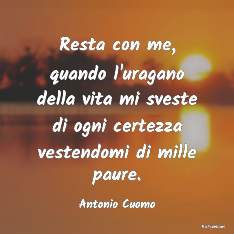 frasi di  Antonio Cuomo
