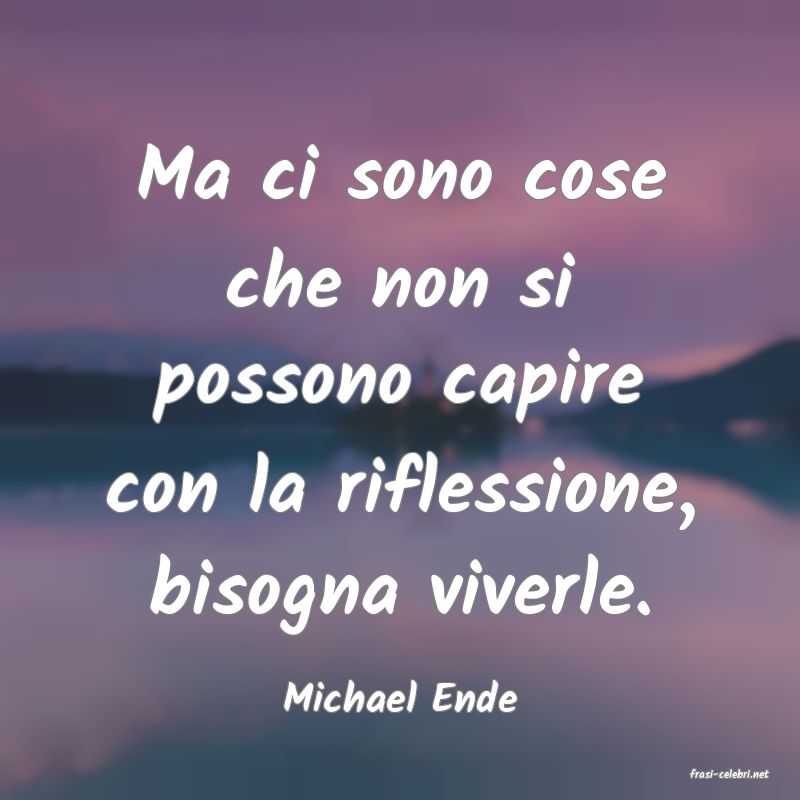 frasi di  Michael Ende
