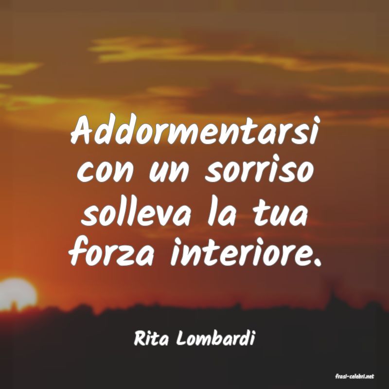 frasi di  Rita Lombardi
