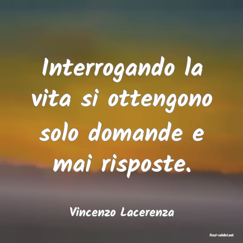 frasi di  Vincenzo Lacerenza
