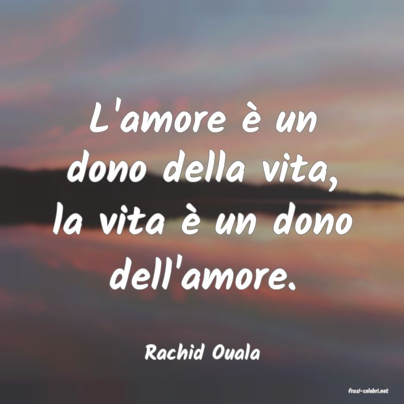frasi di  Rachid Ouala
