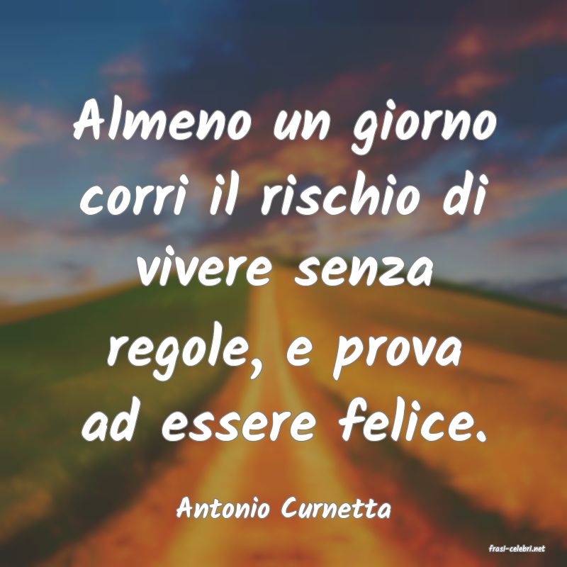 frasi di Antonio Curnetta