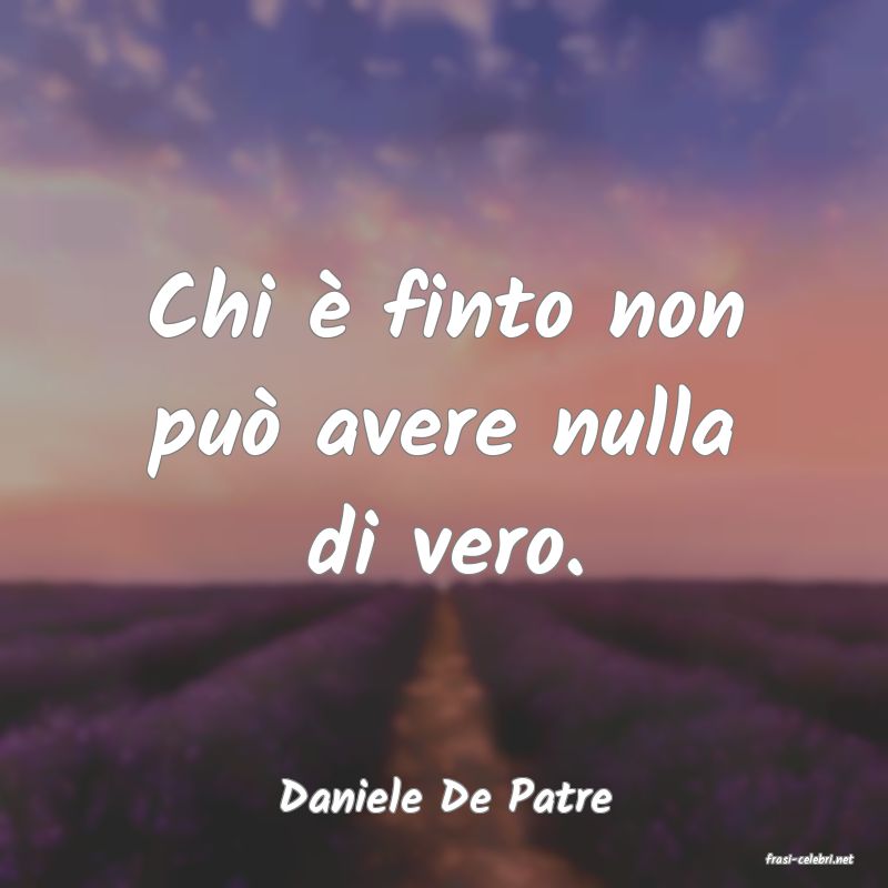 frasi di Daniele De Patre