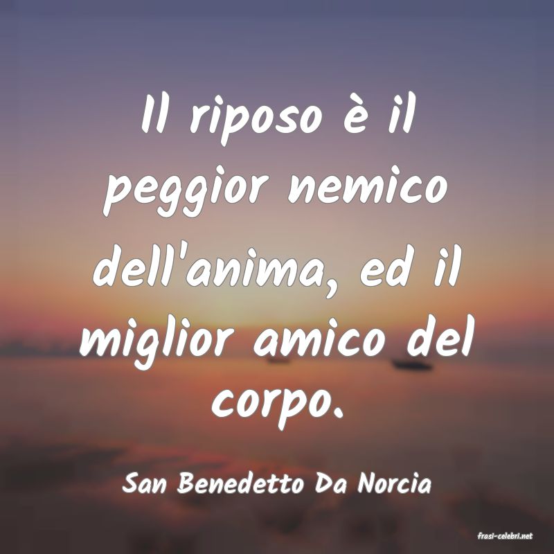 frasi di  San Benedetto Da Norcia
