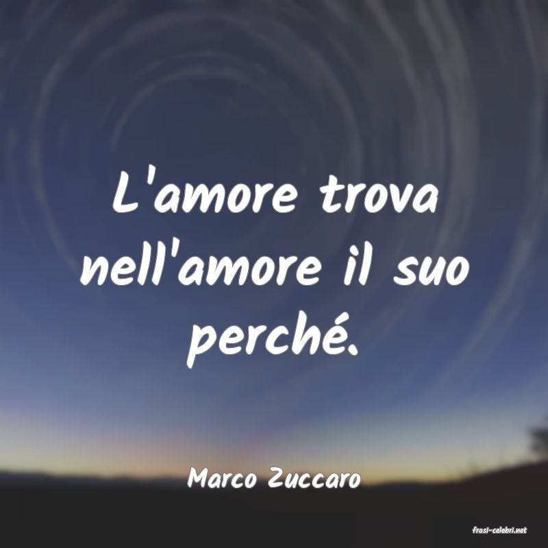 frasi di  Marco Zuccaro

