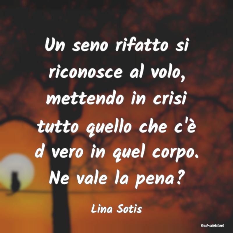 frasi di Lina Sotis