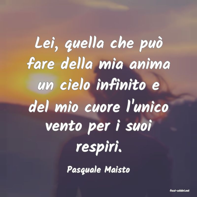 frasi di  Pasquale Maisto
