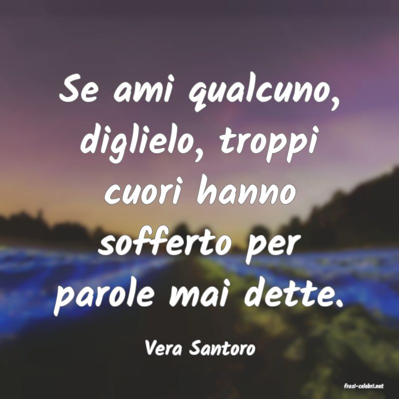 frasi di  Vera Santoro

