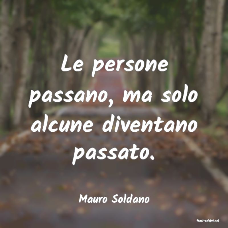 frasi di  Mauro Soldano
