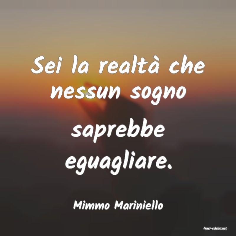 frasi di  Mimmo Mariniello
