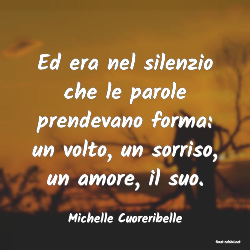 frasi di  Michelle Cuoreribelle
