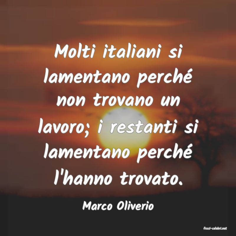 frasi di  Marco Oliverio
