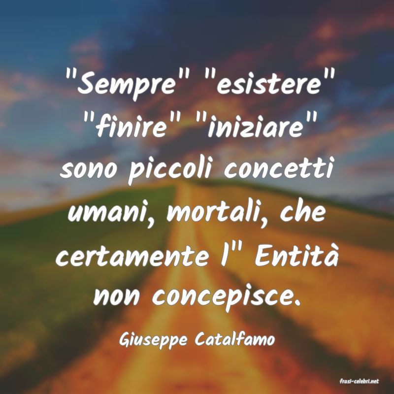 frasi di  Giuseppe Catalfamo
