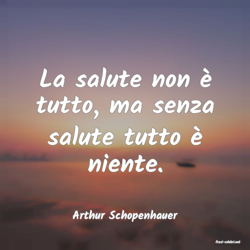 frasi di  Arthur Schopenhauer
