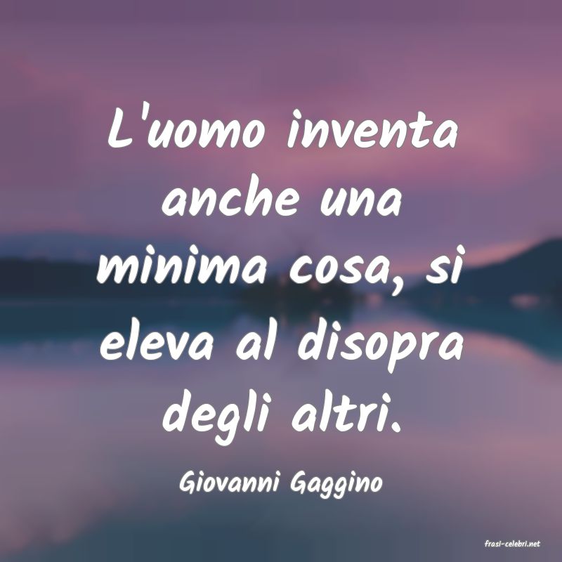 frasi di  Giovanni Gaggino
